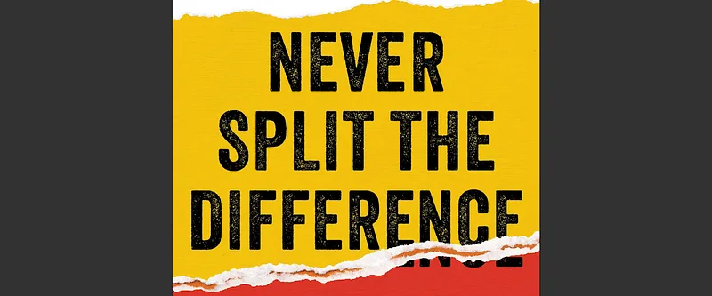 Cover Image 📖 Never Split The Difference: the art of contextual questioning with respect and empathy.